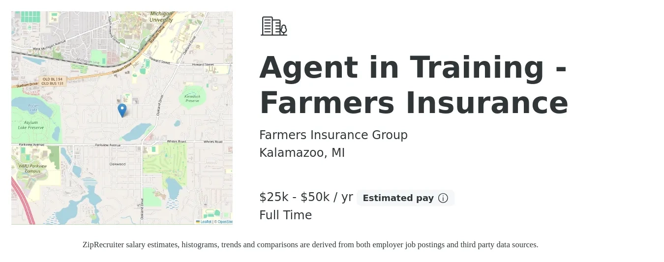 Farmers Insurance Group job posting for a Agent in Training - Farmers Insurance in Kalamazoo, MI with a salary of $25,000 to $50,000 Yearly with a map of Kalamazoo location.