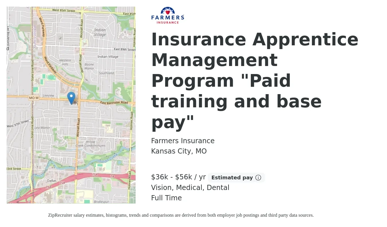 Farmers Insurance job posting for a Insurance Apprentice Management Program "Paid training and base pay" in Kansas City, MO with a salary of $43,900 to $108,800 Yearly and benefits including retirement, vision, dental, life_insurance, and medical with a map of Kansas City location.