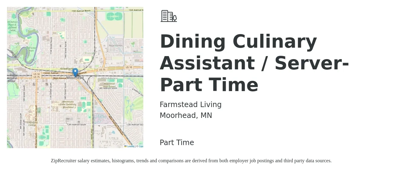 Farmstead Living job posting for a Dining Culinary Assistant / Server- Part Time in Moorhead, MN with a salary of $10 to $16 Hourly with a map of Moorhead location.