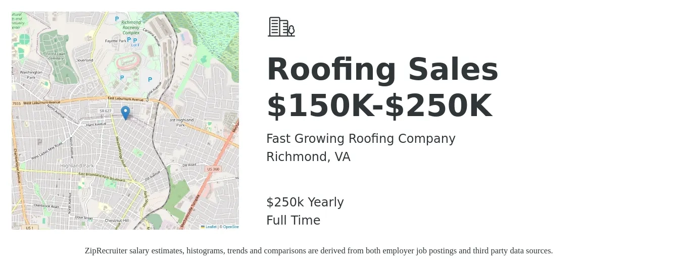 Fast Growing Roofing Company job posting for a Roofing Sales $150K-$250K in Richmond, VA with a salary of $250,000 Yearly with a map of Richmond location.