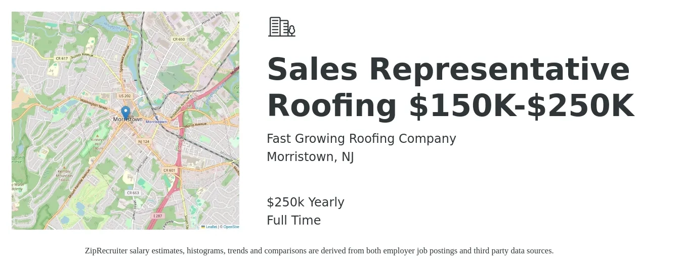 Fast Growing Roofing Company job posting for a Sales Representative Roofing $150K-$250K in Morristown, NJ with a salary of $250,000 Yearly with a map of Morristown location.