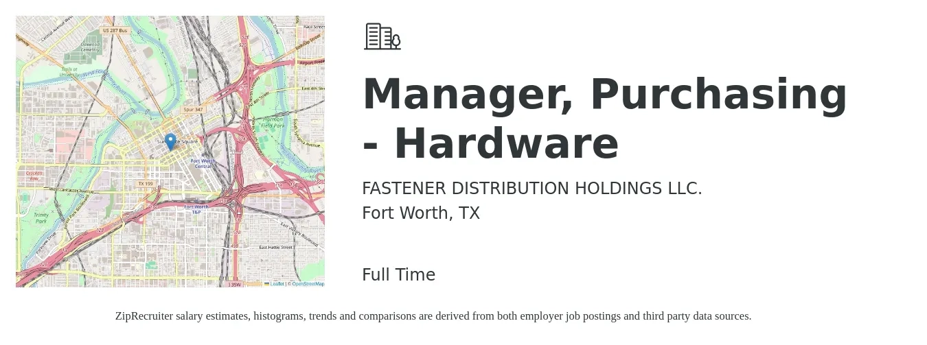 FASTENER DISTRIBUTION HOLDINGS LLC. job posting for a Manager, Purchasing - Hardware in Fort Worth, TX with a salary of $57,100 to $87,800 Yearly with a map of Fort Worth location.