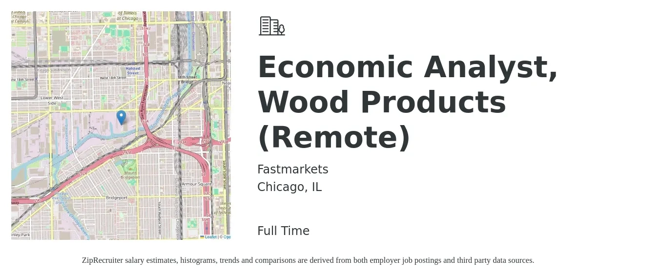 Fastmarkets job posting for a Economic Analyst, Wood Products (Remote) in Chicago, IL with a salary of $54,100 to $89,600 Yearly with a map of Chicago location.