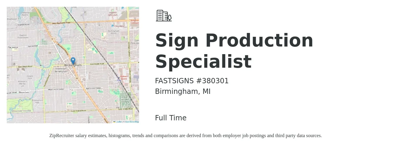 FASTSIGNS #380301 job posting for a Sign Production Specialist in Birmingham, MI with a salary of $16 to $22 Hourly with a map of Birmingham location.