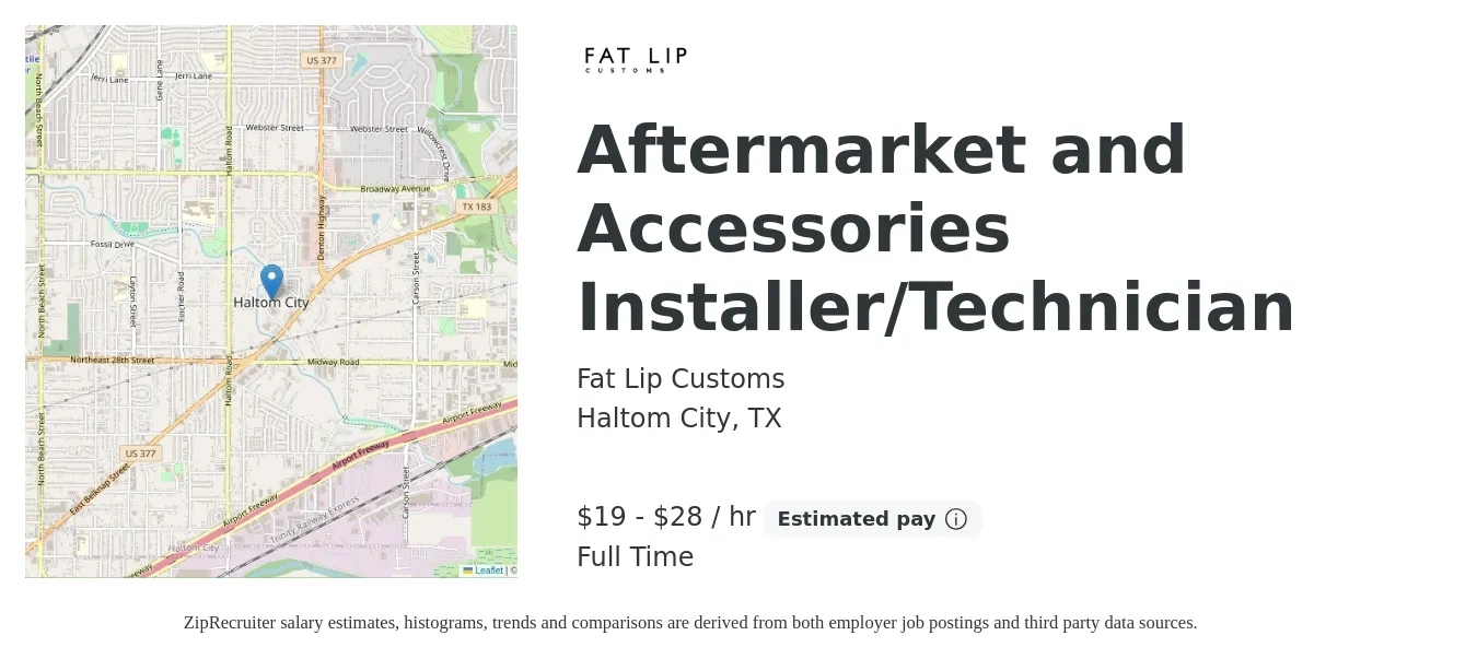 Fat Lip Customs job posting for a Aftermarket and Accessories Installer/Technician in Haltom City, TX with a salary of $20 to $30 Hourly and benefits including pto with a map of Haltom City location.