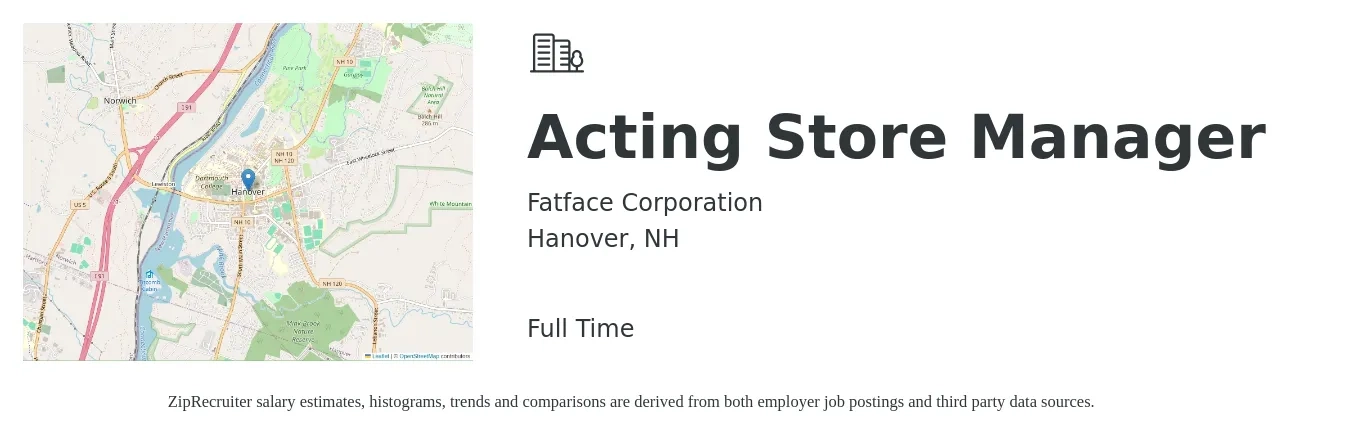 Fatface Corporation job posting for a Acting Store Manager in Hanover, NH with a salary of $41,400 to $64,400 Yearly with a map of Hanover location.