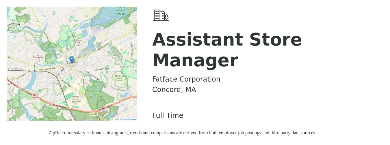 Fatface Corporation job posting for a Assistant Store Manager in Concord, MA with a salary of $18 to $24 Hourly with a map of Concord location.