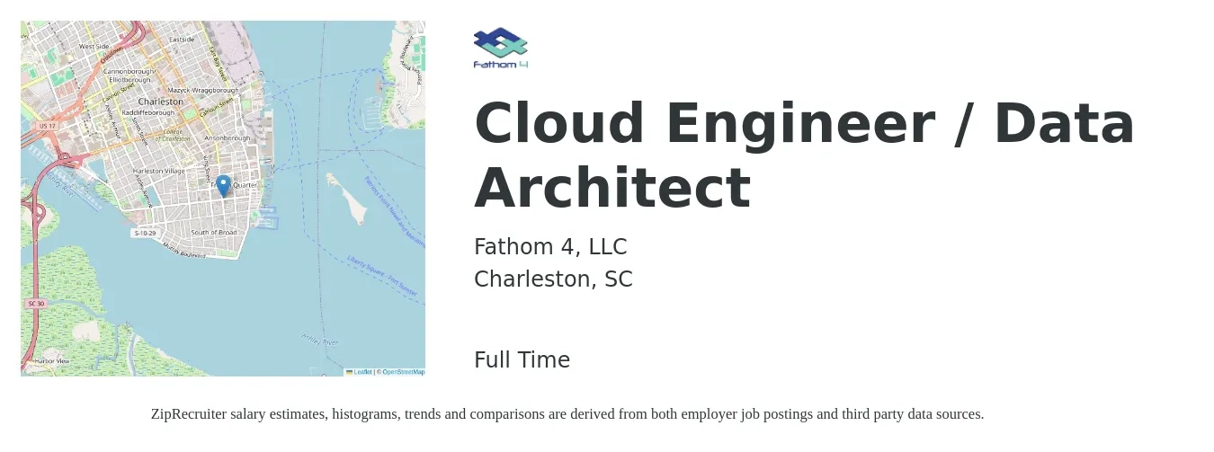 Fathom 4, LLC job posting for a Cloud Engineer / Data Architect in Charleston, SC with a salary of $62 to $78 Hourly with a map of Charleston location.