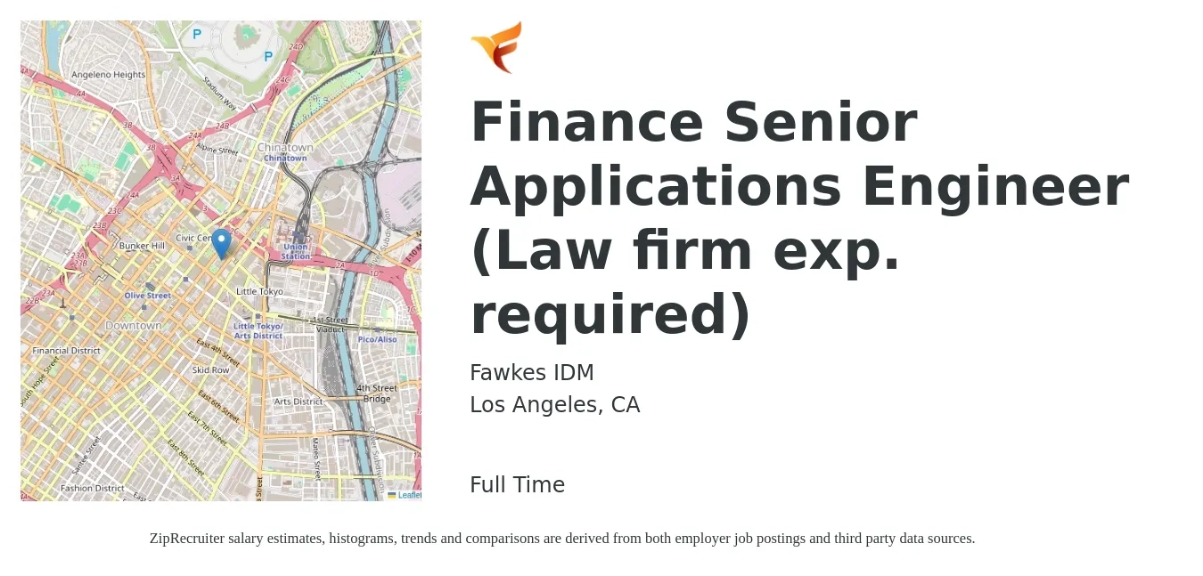 Fawkes IDM job posting for a Finance Senior Applications Engineer (Law firm exp. required) in Los Angeles, CA with a salary of $116,400 to $155,700 Yearly with a map of Los Angeles location.