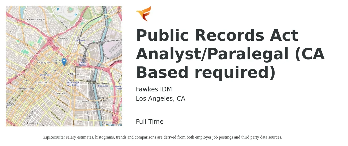 Fawkes IDM job posting for a Public Records Act Analyst/Paralegal (CA Based required) in Los Angeles, CA with a salary of $51,700 to $73,800 Yearly with a map of Los Angeles location.