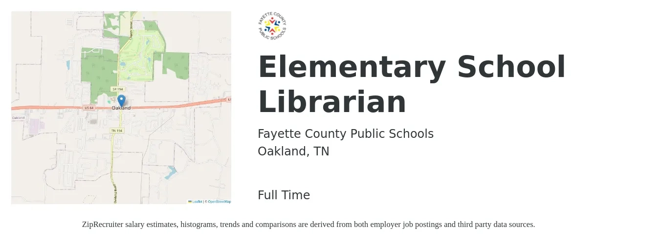 Fayette County Public Schools job posting for a Elementary School Librarian in Oakland, TN with a salary of $39,200 to $55,200 Yearly with a map of Oakland location.