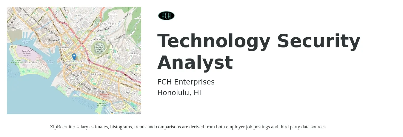 FCH Enterprises job posting for a Technology Security Analyst in Honolulu, HI with a salary of $24 Hourly with a map of Honolulu location.