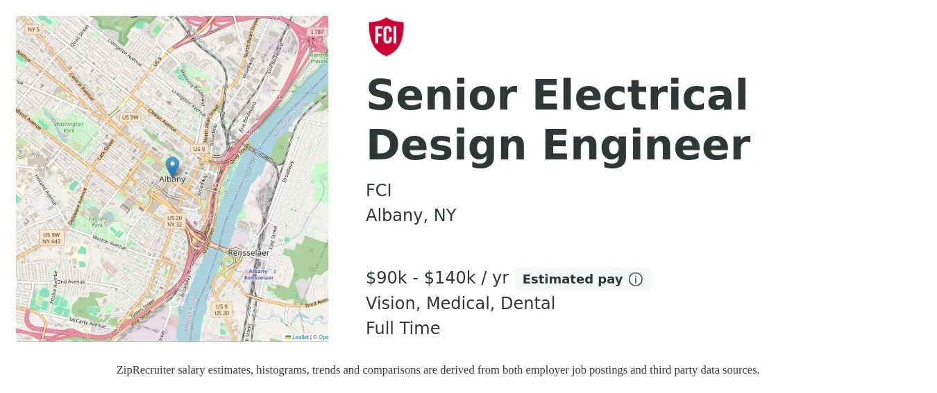 FCI job posting for a Senior Electrical Design Engineer in Albany, NY with a salary of $90,000 to $140,000 Yearly and benefits including dental, life_insurance, medical, pto, retirement, and vision with a map of Albany location.