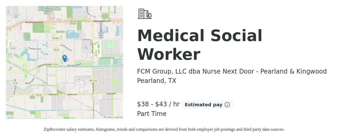 FCM Group, LLC dba Nurse Next Door - Pearland & Kingwood job posting for a Medical Social Worker in Pearland, TX with a salary of $40 to $45 Hourly with a map of Pearland location.