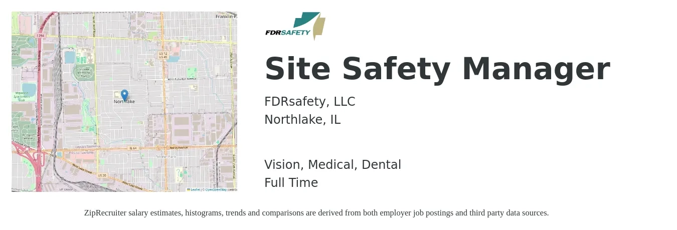 FDRsafety, LLC job posting for a Site Safety Manager in Northlake, IL with a salary of $38 to $52 Hourly and benefits including dental, life_insurance, medical, pto, retirement, and vision with a map of Northlake location.