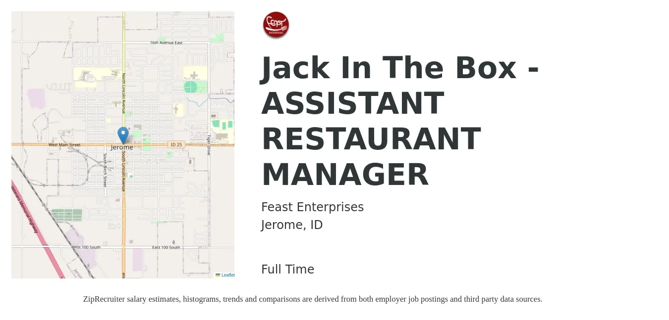 Feast Enterprises job posting for a Jack In The Box - ASSISTANT RESTAURANT MANAGER in Jerome, ID with a salary of $16 to $23 Hourly with a map of Jerome location.