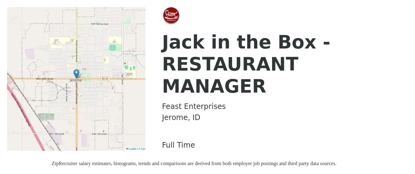 Feast Enterprises job posting for a Jack in the Box - RESTAURANT MANAGER in Jerome, ID with a salary of $41,900 to $59,200 Yearly with a map of Jerome location.