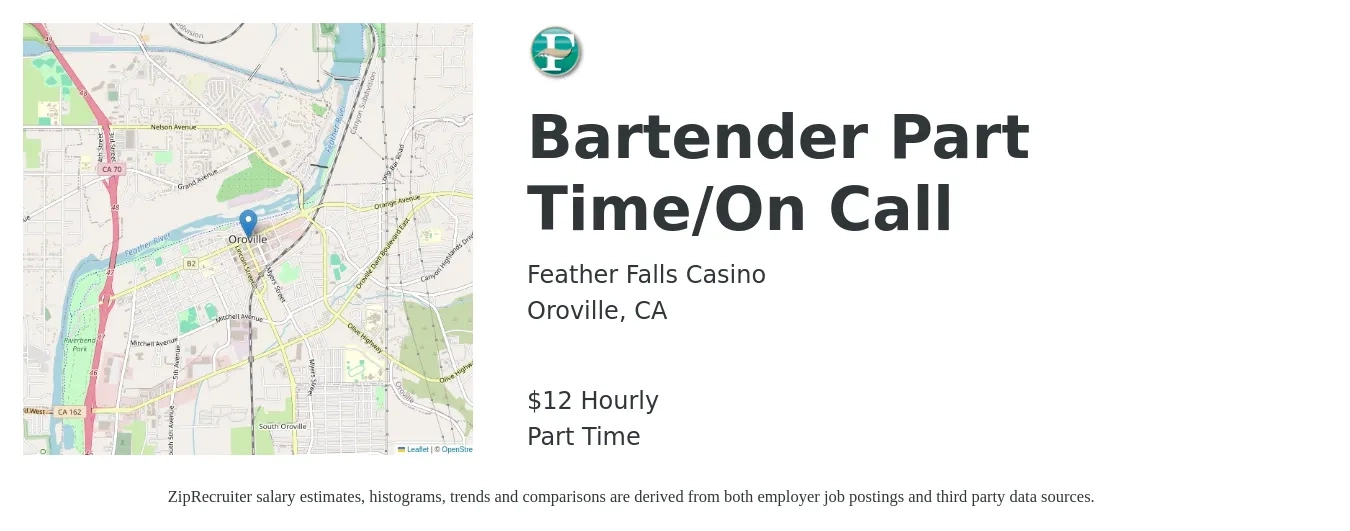 Feather Falls Casino job posting for a Bartender Part Time/On Call in Oroville, CA with a salary of $12 Hourly with a map of Oroville location.