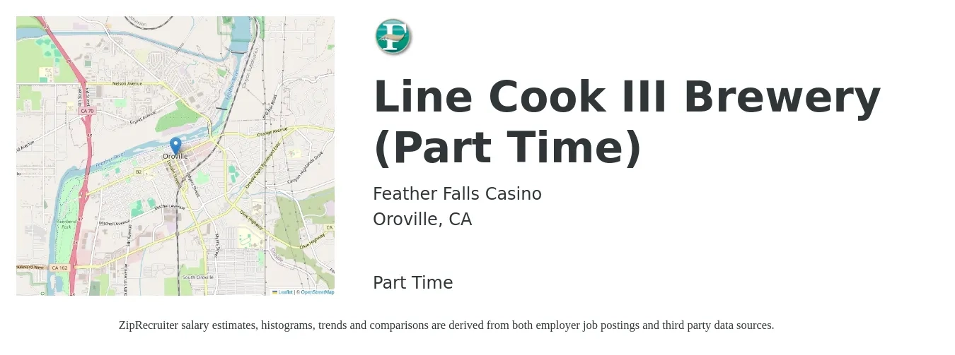 Feather Falls Casino job posting for a Line Cook III Brewery (Part Time) in Oroville, CA with a salary of $17 to $21 Hourly with a map of Oroville location.