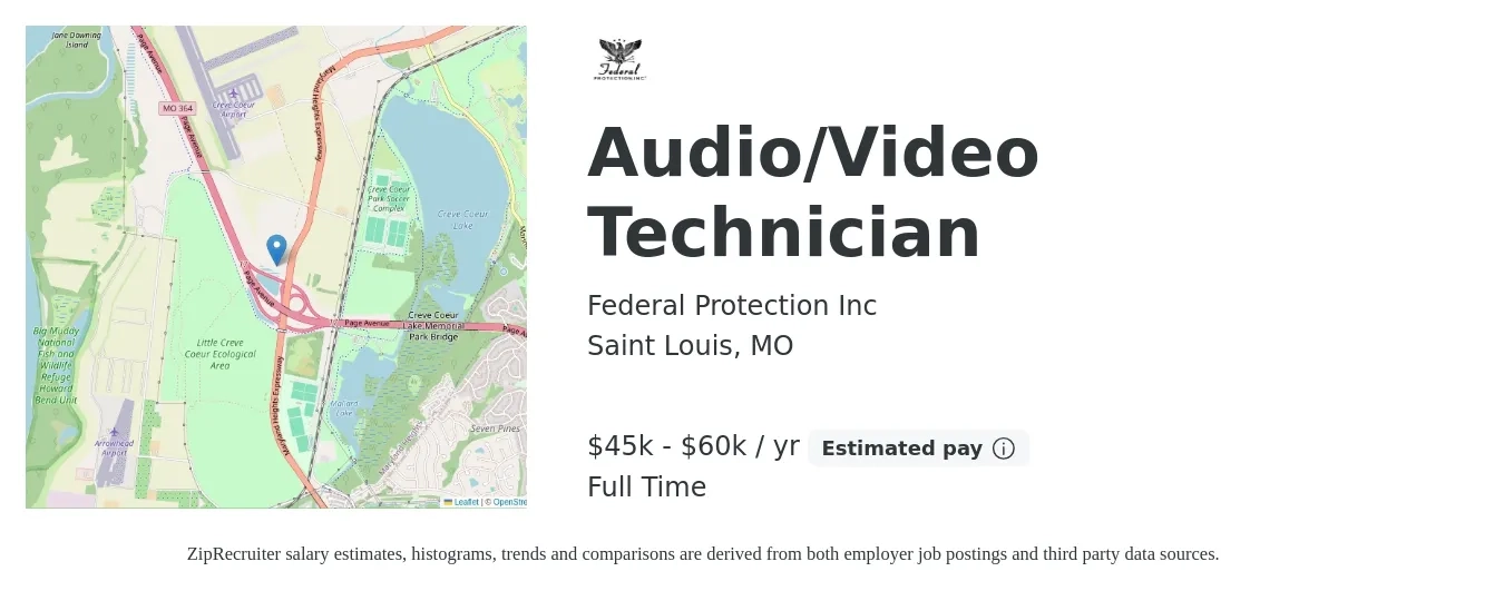 Federal Protection Inc job posting for a Audio/Video Technician in Saint Louis, MO with a salary of $45,000 to $60,000 Yearly with a map of Saint Louis location.