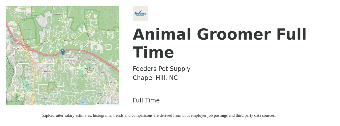 Feeders Pet Supply job posting for a Animal Groomer Full Time in Chapel Hill, NC with a salary of $15 to $28 Hourly with a map of Chapel Hill location.