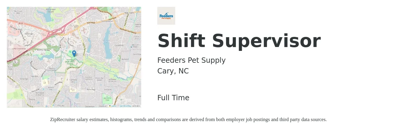 Feeders Pet Supply job posting for a Shift Supervisor in Cary, NC with a salary of $15 to $19 Hourly with a map of Cary location.