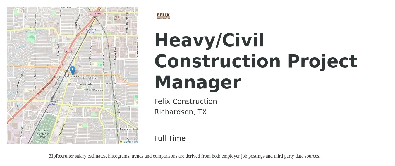 Felix Construction job posting for a Heavy/Civil Construction Project Manager in Richardson, TX with a salary of $67,700 to $107,400 Yearly with a map of Richardson location.