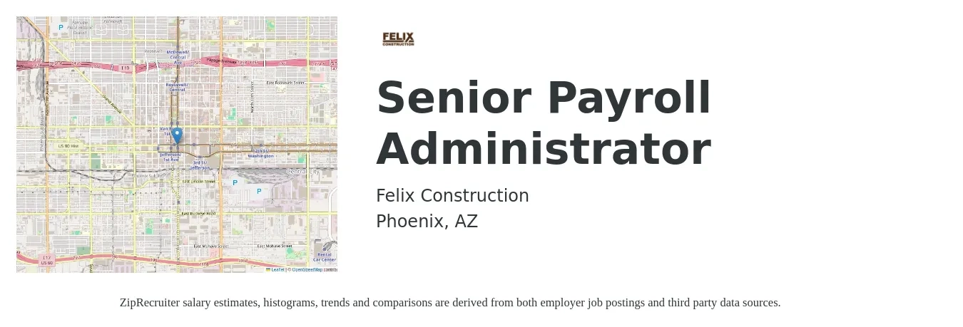 Felix Construction job posting for a Senior Payroll Administrator in Phoenix, AZ with a salary of $59,100 to $84,300 Yearly with a map of Phoenix location.