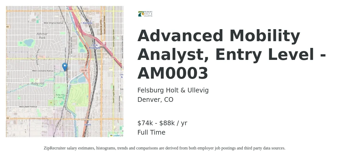 Felsburg Holt & Ullevig job posting for a Advanced Mobility Analyst, Entry Level - AM0003 in Denver, CO with a salary of $74,000 to $88,000 Yearly with a map of Denver location.