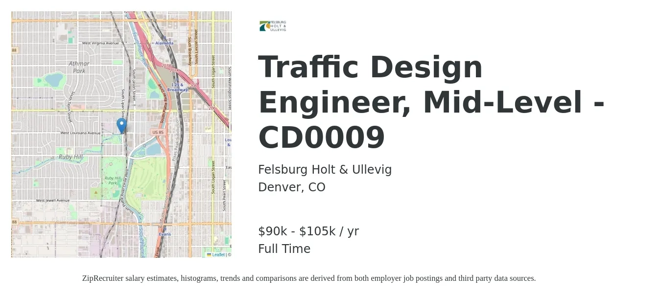 Felsburg Holt & Ullevig job posting for a Traffic Design Engineer, Mid-Level - CD0009 in Denver, CO with a salary of $90,000 to $105,000 Yearly with a map of Denver location.