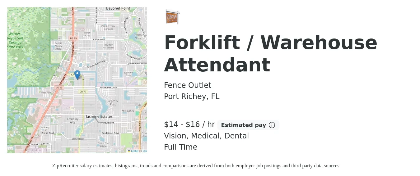 Fence Outlet job posting for a Forklift / Warehouse Attendant in Port Richey, FL with a salary of $15 to $17 Hourly and benefits including pto, retirement, vision, dental, life_insurance, and medical with a map of Port Richey location.
