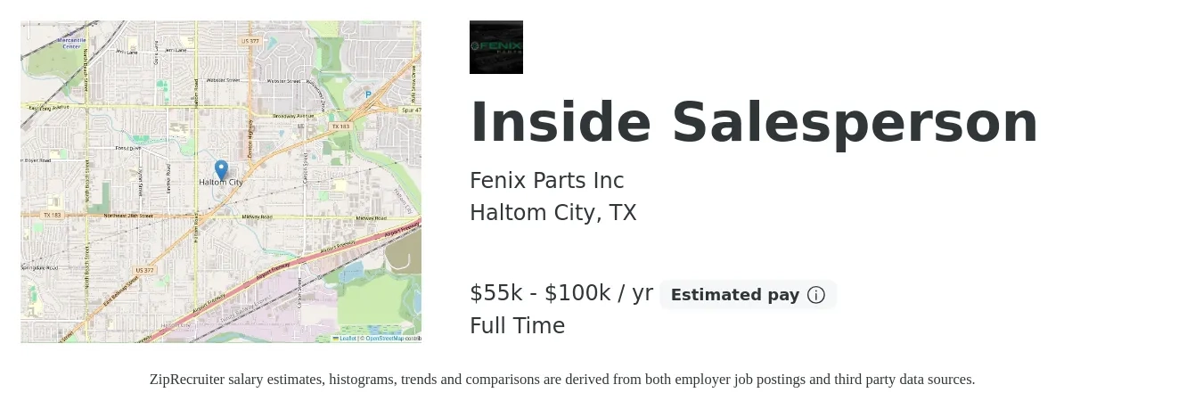 Fenix Parts Inc job posting for a Inside Salesperson in Haltom City, TX with a salary of $55,000 to $100,000 Yearly with a map of Haltom City location.