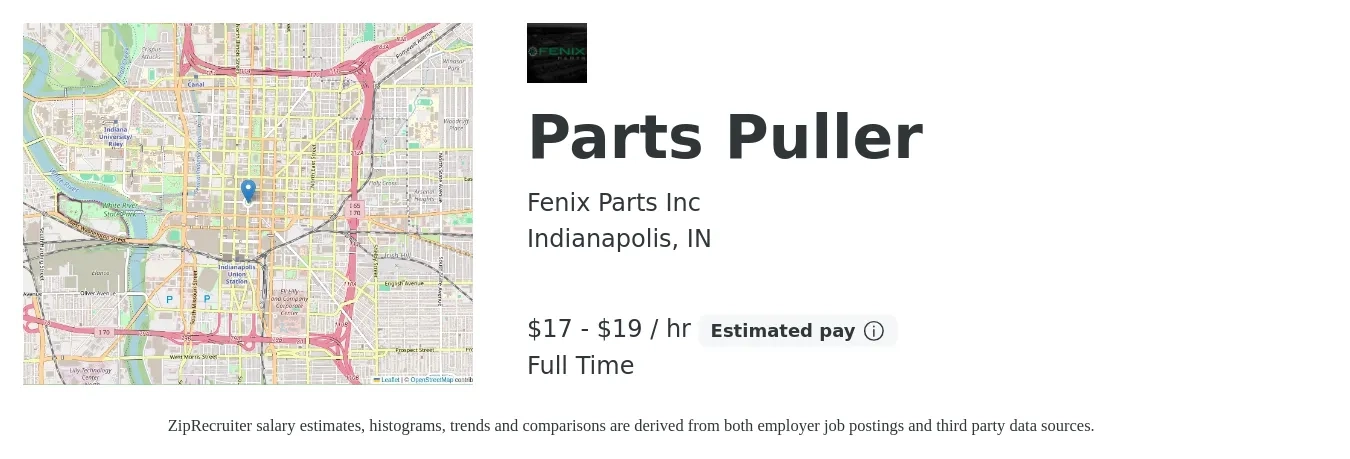 Fenix Parts Inc job posting for a Parts Puller in Indianapolis, IN with a salary of $18 to $20 Hourly with a map of Indianapolis location.