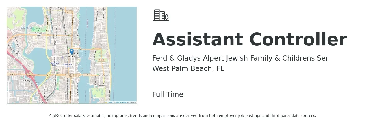 Ferd & Gladys Alpert Jewish Family & Childrens Ser job posting for a Assistant Controller in West Palm Beach, FL with a salary of $80,800 to $115,100 Yearly with a map of West Palm Beach location.