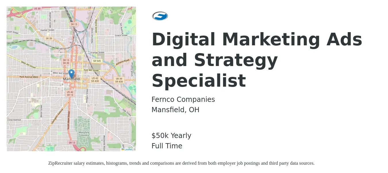 Fernco Companies job posting for a Digital Marketing Ads and Strategy Specialist in Mansfield, OH with a salary of $50,000 Yearly with a map of Mansfield location.