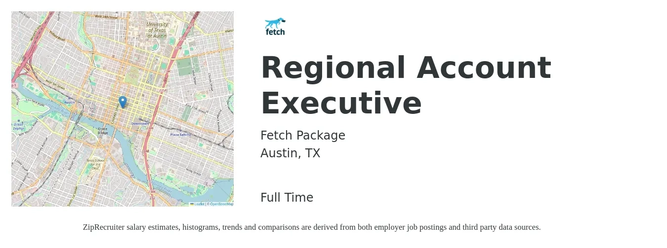 Fetch Package job posting for a Regional Account Executive in Austin, TX with a salary of $71,900 to $105,100 Yearly with a map of Austin location.