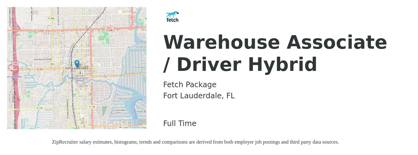 Fetch Package job posting for a Warehouse Associate / Driver Hybrid in Fort Lauderdale, FL with a salary of $16 to $20 Hourly with a map of Fort Lauderdale location.