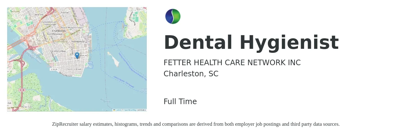 FETTER HEALTH CARE NETWORK INC job posting for a Dental Hygienist in Charleston, SC with a salary of $36 to $48 Hourly with a map of Charleston location.