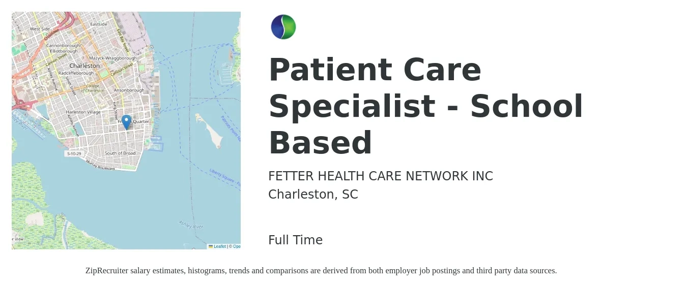 FETTER HEALTH CARE NETWORK INC job posting for a Patient Care Specialist - School Based in Charleston, SC with a salary of $17 to $22 Hourly with a map of Charleston location.