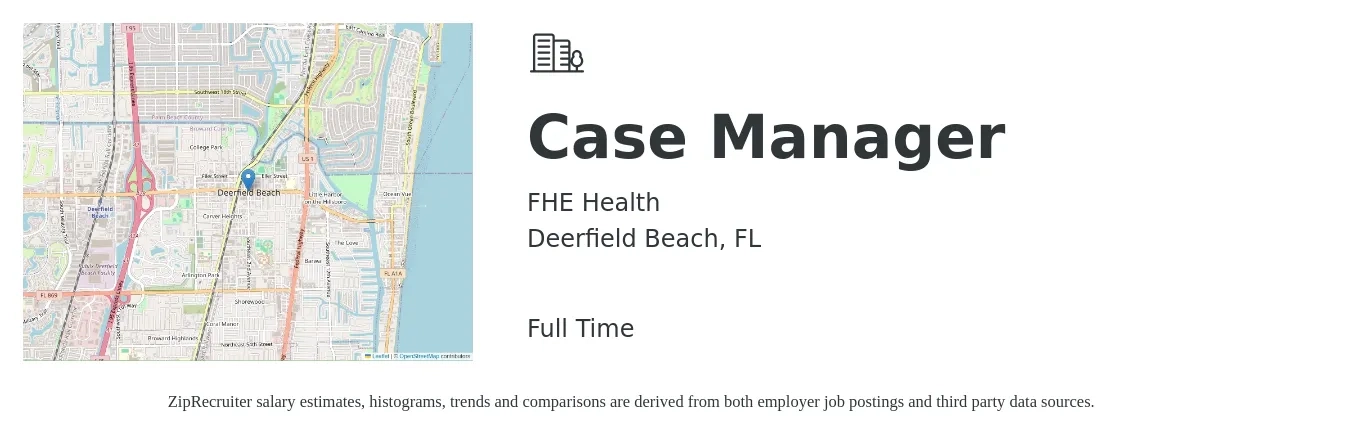 FHE Health job posting for a Case Manager in Deerfield Beach, FL with a salary of $19 to $25 Hourly with a map of Deerfield Beach location.