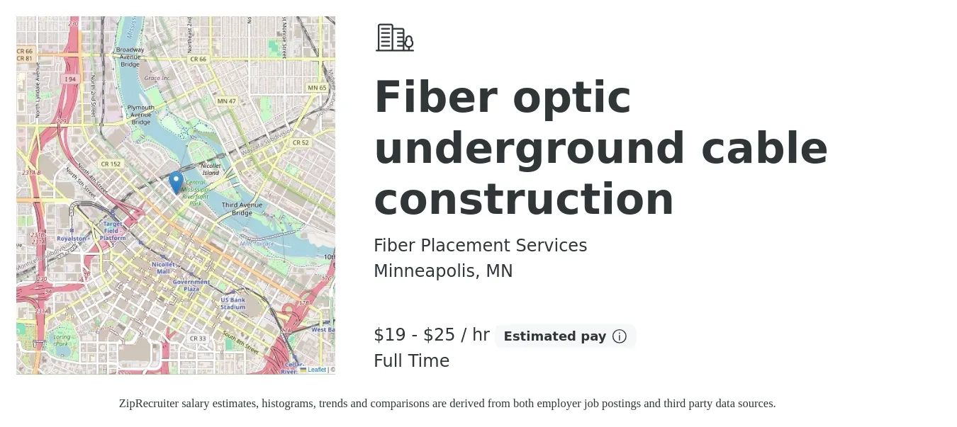 Fiber Placement Services job posting for a Fiber optic underground cable construction in Minneapolis, MN with a salary of $20 to $26 Hourly with a map of Minneapolis location.