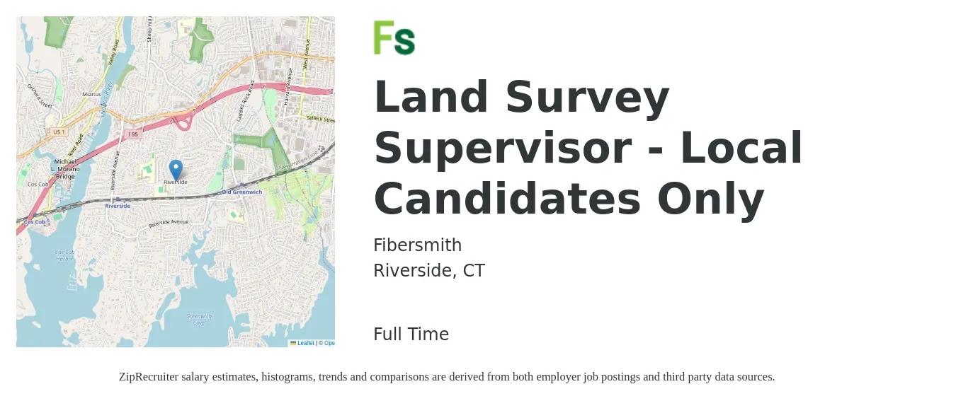 Fibersmith job posting for a Land Survey Supervisor - Local Candidates Only in Riverside, CT with a salary of $20 to $33 Hourly with a map of Riverside location.