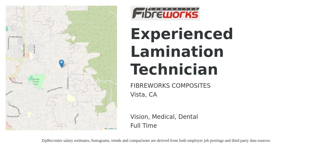 FIBREWORKS COMPOSITES job posting for a Experienced Lamination Technician in Vista, CA with a salary of $18 to $22 Hourly and benefits including vision, dental, life_insurance, medical, and retirement with a map of Vista location.