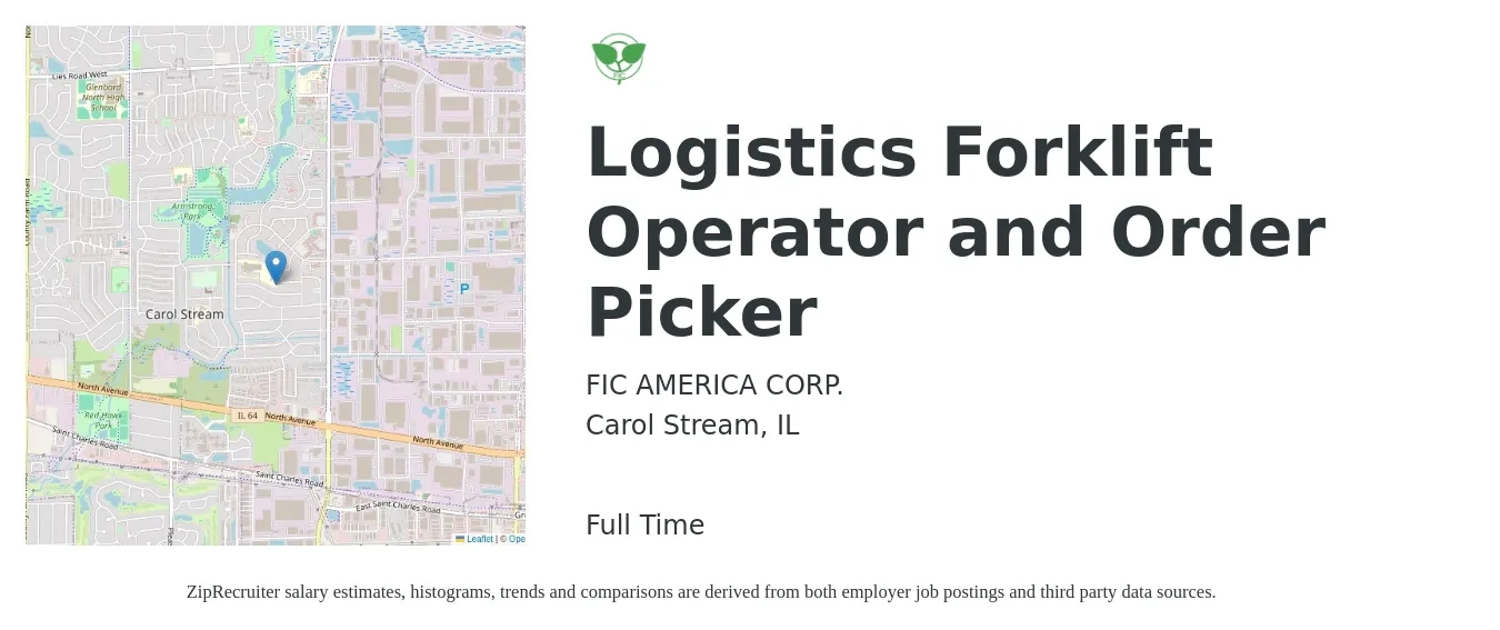 FIC AMERICA CORP. job posting for a Logistics Forklift Operator and Order Picker in Carol Stream, IL with a salary of $18 to $20 Hourly with a map of Carol Stream location.