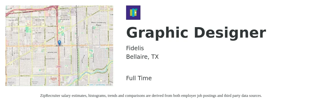 Fidelis job posting for a Graphic Designer in Bellaire, TX with a salary of $19 to $29 Hourly with a map of Bellaire location.