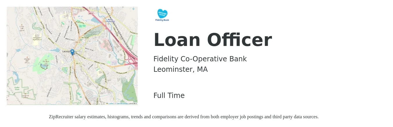 Fidelity Co-Operative Bank job posting for a Loan Officer in Leominster, MA with a salary of $47,500 to $93,000 Yearly with a map of Leominster location.