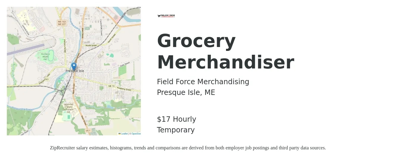 Field Force Merchandising job posting for a Grocery Merchandiser in Presque Isle, ME with a salary of $18 Hourly with a map of Presque Isle location.