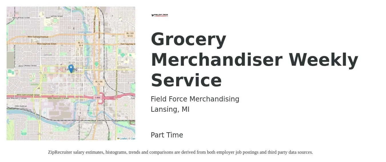 Field Force Merchandising job posting for a Grocery Merchandiser Weekly Service in Lansing, MI with a salary of $13 to $14 Hourly with a map of Lansing location.