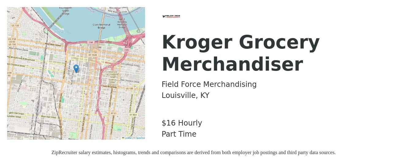 Field Force Merchandising job posting for a Kroger Grocery Merchandiser in Louisville, KY with a salary of $13 to $14 Hourly with a map of Louisville location.