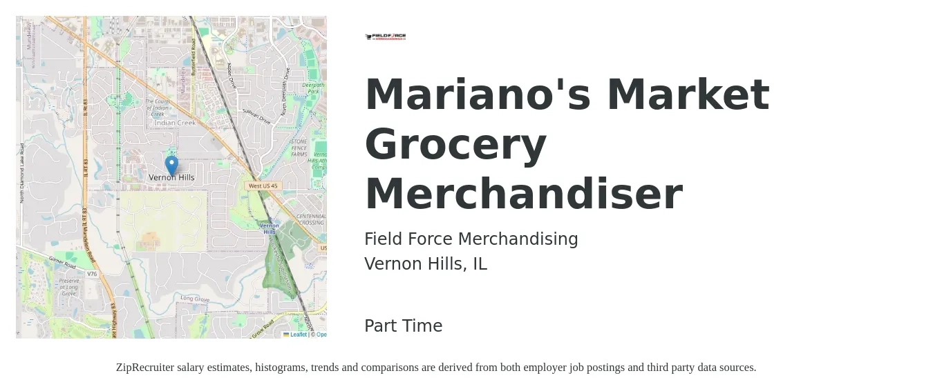 Field Force Merchandising job posting for a Mariano's Market Grocery Merchandiser in Vernon Hills, IL with a salary of $13 to $14 Hourly with a map of Vernon Hills location.